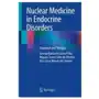 Springer, berlin Nuclear medicine in endocrine disorders Sklep on-line