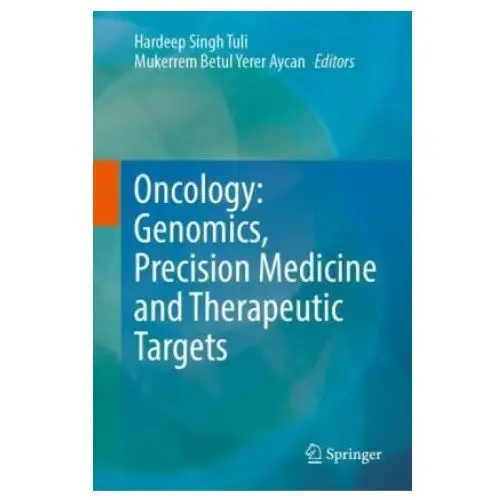 Springer, berlin Oncology: genomics, precision medicine and therapeutic targets