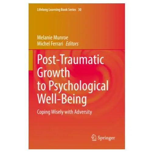 Post-traumatic growth to psychological well-being Springer, berlin