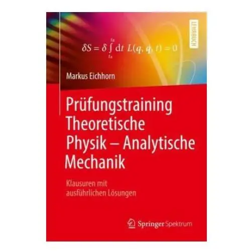 Springer, berlin Prüfungstraining theoretische physik - analytische mechanik