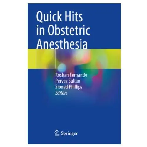 Springer, berlin Quick hits in obstetric anesthesia