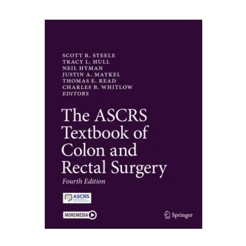 The ascrs textbook of colon and rectal surgery, 2 teile Springer, berlin