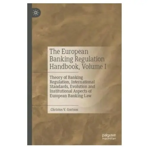 The european banking regulation handbook, volume i Springer, berlin