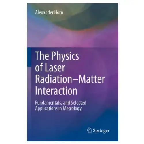 Springer, berlin The physics of laser radiation-matter interaction