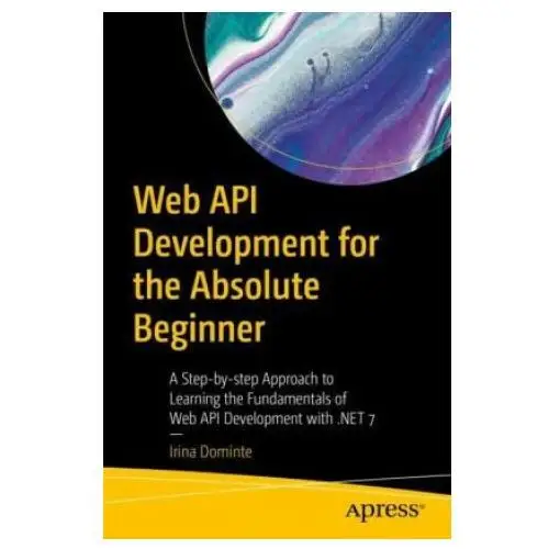 Web API Development for the Absolute Beginner