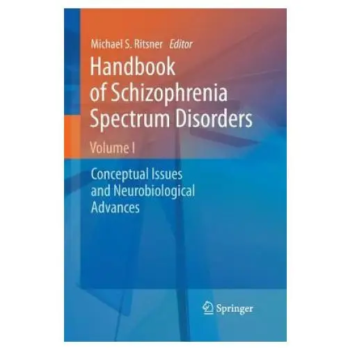Handbook of schizophrenia spectrum disorders, volume i Springer