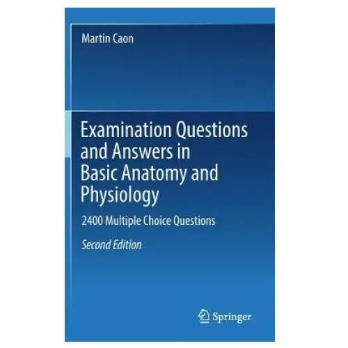 Springer international publishing ag Examination questions and answers in basic anatomy and physiology