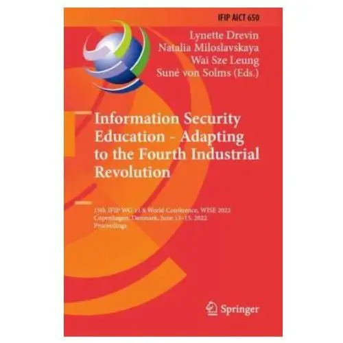Springer international publishing ag Information security education - adapting to the fourth industrial revolution