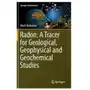 Springer international publishing ag Radon: a tracer for geological, geophysical and geochemical studies Sklep on-line