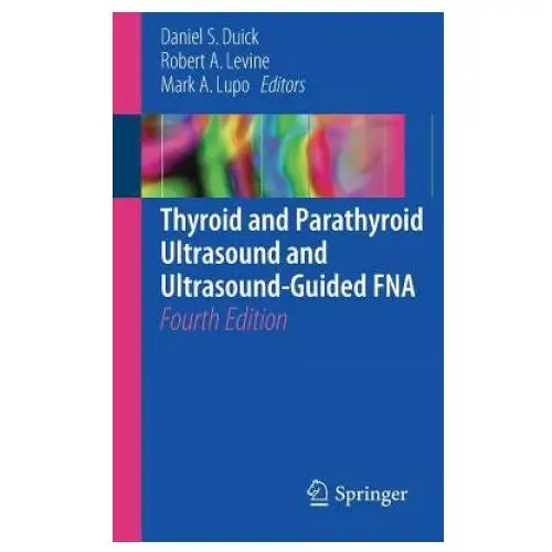 Springer international publishing ag Thyroid and parathyroid ultrasound and ultrasound-guided fna