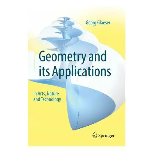 Springer international publishing Geometry and its applications in arts, nature and technology