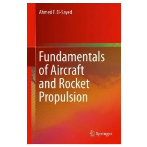 Fundamentals of Aircraft and Rocket Propulsion