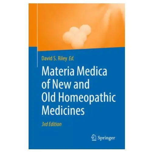 Springer Materia medica of new and old homeopathic medicines