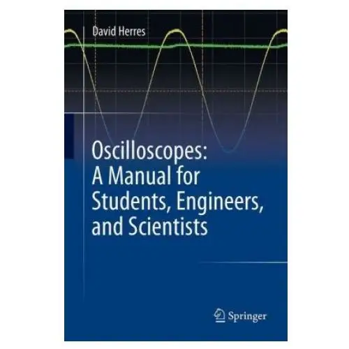 Springer nature switzerland ag Oscilloscopes: a manual for students, engineers, and scientists