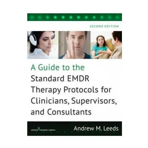 Springer publishing co inc Guide to the standard emdr therapy protocols for clinicians, supervisors, and consultants