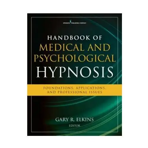 Springer publishing co inc Handbook of medical and psychological hypnosis