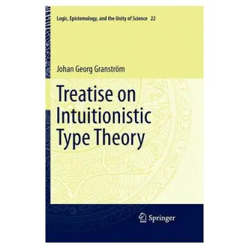 Treatise on Intuitionistic Type Theory