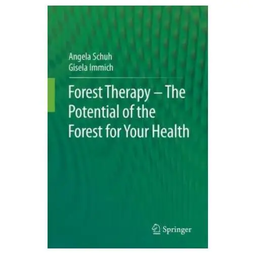 Springer-verlag berlin and heidelberg gmbh & co. kg Forest therapy - the potential of the forest for your health