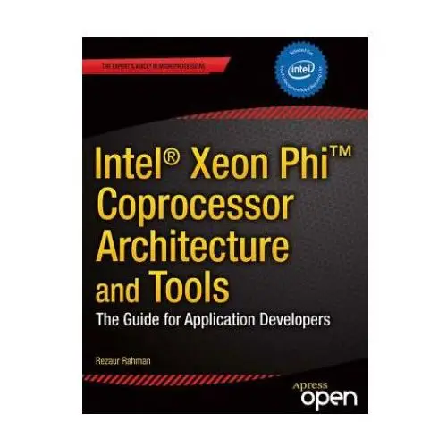 Springer-verlag berlin and heidelberg gmbh & co. kg Intel xeon phi coprocessor architecture and tools