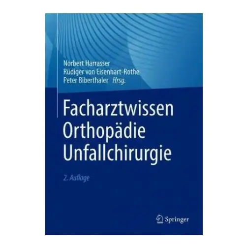 Facharztwissen orthopädie unfallchirurgie Springer-verlag gmbh