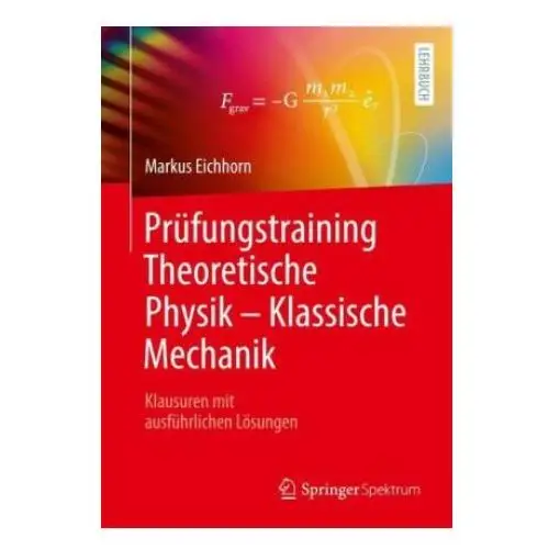 Prüfungstraining Theoretische Physik - Klassische Mechanik