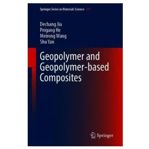 Springer verlag, singapore Geopolymer and geopolymer matrix composites