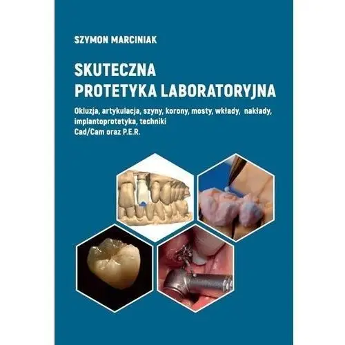 Skuteczna protetyka laboratoryjna Sps-piotr szymański