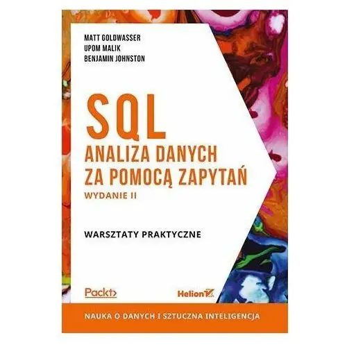 SQL. Analiza danych za pomocą zapytań. Warsztaty praktyczne