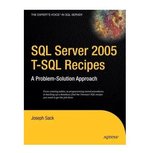 SQL Server 2005 T-SQL Recipes Sack, Joseph