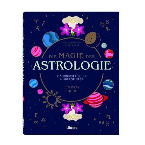 Die Magie der Astrologie Squire, Lindsey