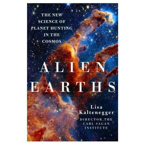 Alien earths: the new science of planet hunting in the cosmos St martins pr