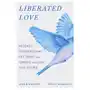 Liberated love: release codependent patterns and create the love you desire St martins pr Sklep on-line