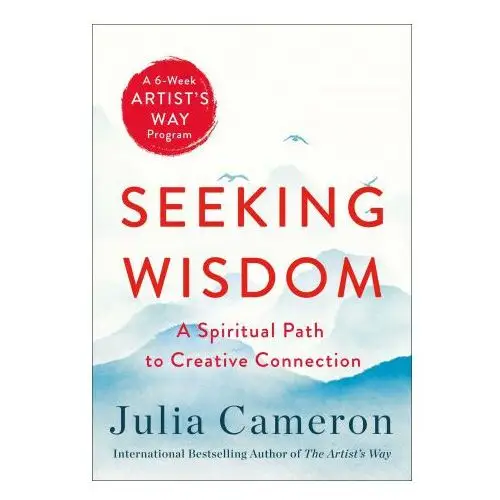 Seeking wisdom: a spiritual path to creative connection (a six-week artist's way program) St martins pr