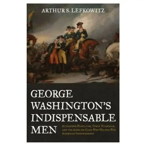 George washington's indispensable men Stackpole books