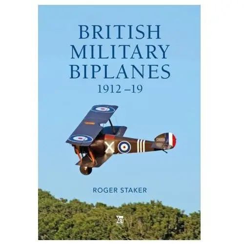 Staker, roger British military biplanes