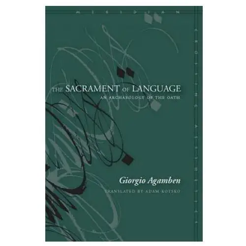 Stanford univ pr The sacrament of language: an archaeology of the oath