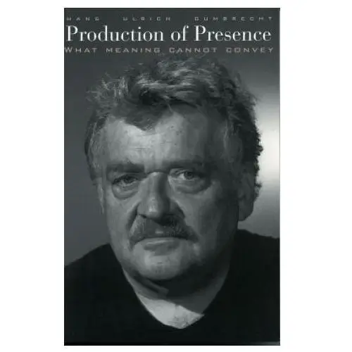 Stanford university press Production of presence