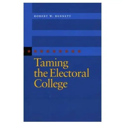 Stanford university press Taming the electoral college