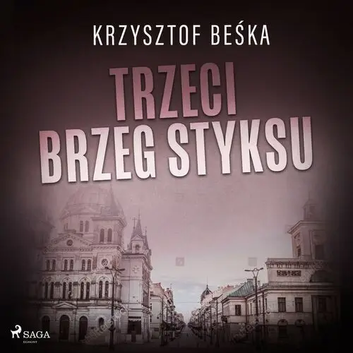 Stanisław Berg. Trzeci brzeg Styksu