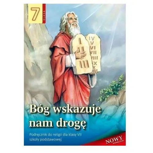 Stanisław łabendowicz Bóg wskazuje nam drogę. podręcznik do religii dla klasy 7 szkoły podstawowej