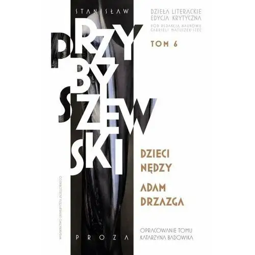 Stanisław Przybyszewski. Dzieła literackie. Tom 6. Edycja krytyczna