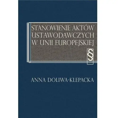 Stanowienie aktów ustawodawczych w Unii Europejskiej