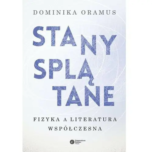 Stany splątane. Fizyka a literatura współczesna