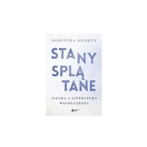 Stany splątane. Fizyka a literatura współczesna