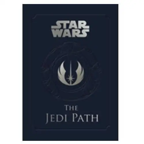 Star Wars - the Jedi Path: A Manual for Students of the Force Daniel Wallace