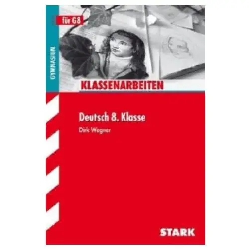 STARK Klassenarbeiten Gymnasium - Deutsch 8. Klasse