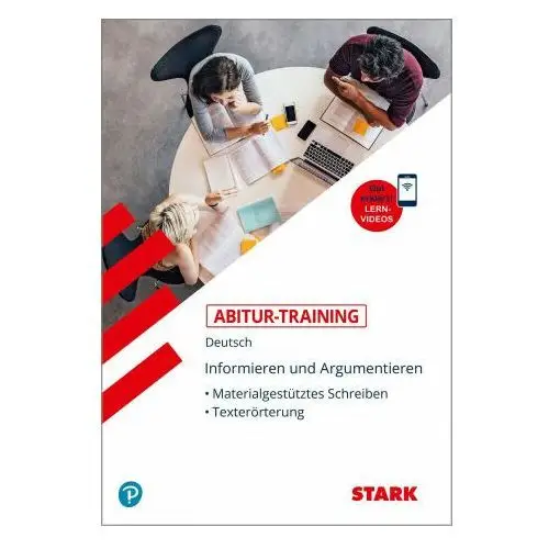 STARK Abitur-Training Deutsch Informieren und Argumentieren: Materialgestütztes Schreiben, Texterörterung