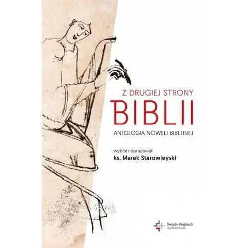 Z drugiej strony biblii.antologia noweli biblijnej Starowieyski marek