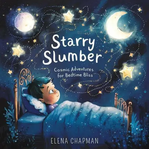 Starry Slumber. Cosmic Adventures For Bedtime Bliss