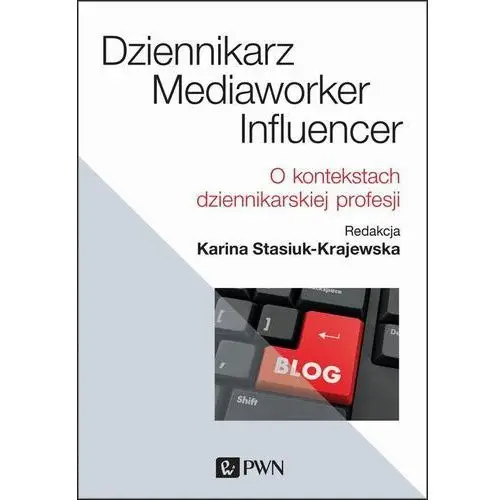 Dziennikarz, mediaworker, influencer Stasiuk-krajewska karina